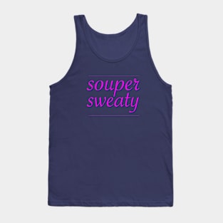 souper sweaty Tank Top